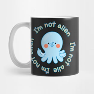 octopus,I'm not alien Mug